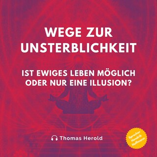 Wege zur Unsterblichkeit als Hörbuch