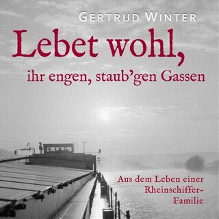 Lebet wohl, ihr engen staub'gen Gassen als Hörbuch