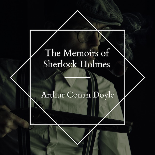 Couverture de livre pour The Memoirs of Sherlock Holmes