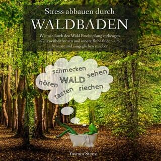 Stress abbauen durch Waldbaden als Hörbuch