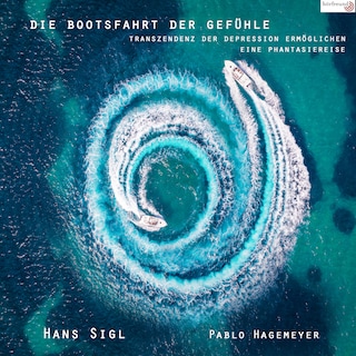 Die Bootsfahrt der Gefühle als Hörbuch