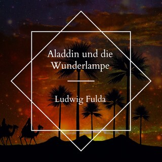 Aladdin und die Wunderlampe als Hörbuch
