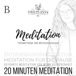 Meditation Traumstrand und Meeresrauschen - Meditation B - 20 Minuten Meditation als Hörbuch