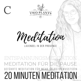 Meditation Lavendel in der Provence - Meditation C - 20 Minuten Meditation als Hörbuch