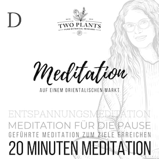 Meditation Auf einem orientalischen Markt - Meditation D - 20 Minuten Meditation als Hörbuch