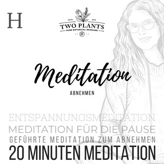 Meditation Abnehmen - Meditation H - 20 Minuten Meditation als Hörbuch