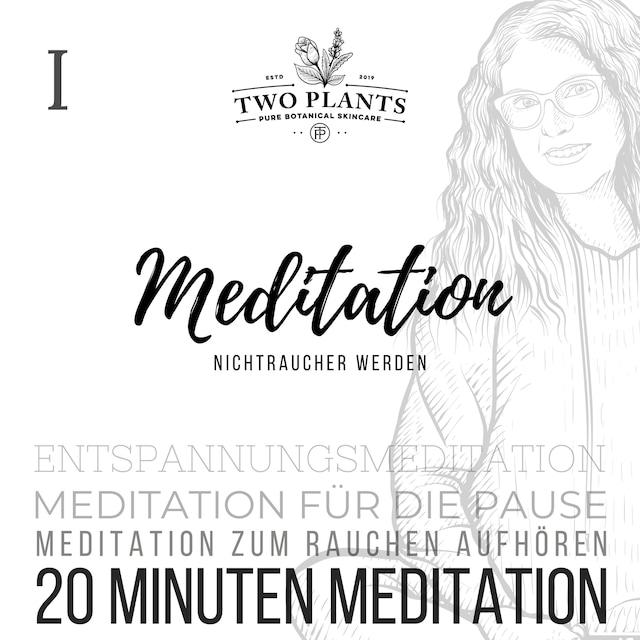 Meditation Nichtraucher werden - Meditation I - 20 Minuten Meditation