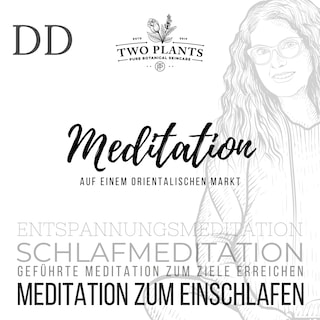 Meditation Auf einem orientalischen Markt - Meditation DD - Meditation zum Einschlafen als Hörbuch