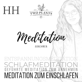 Meditation Abnehmen - Meditation HH - Meditation zum Einschlafen als Hörbuch