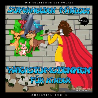 Superhelden Mindset - Wachstumsdenken für Kinder, Vol. 2 als Hörbuch