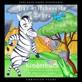 EINE GUTE NACHT GESCHICHTE - Das hilfsbereite Zebra als Hörbuch