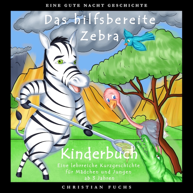 EINE GUTE NACHT GESCHICHTE - Das hilfsbereite Zebra