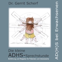 Die kleine ADHS-Sprechstunde, AD(H)S bei Erwachsenen
