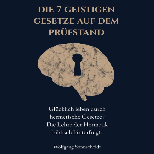 Kirjankansi teokselle Die 7 geistigen Gesetze auf dem Prüfstand