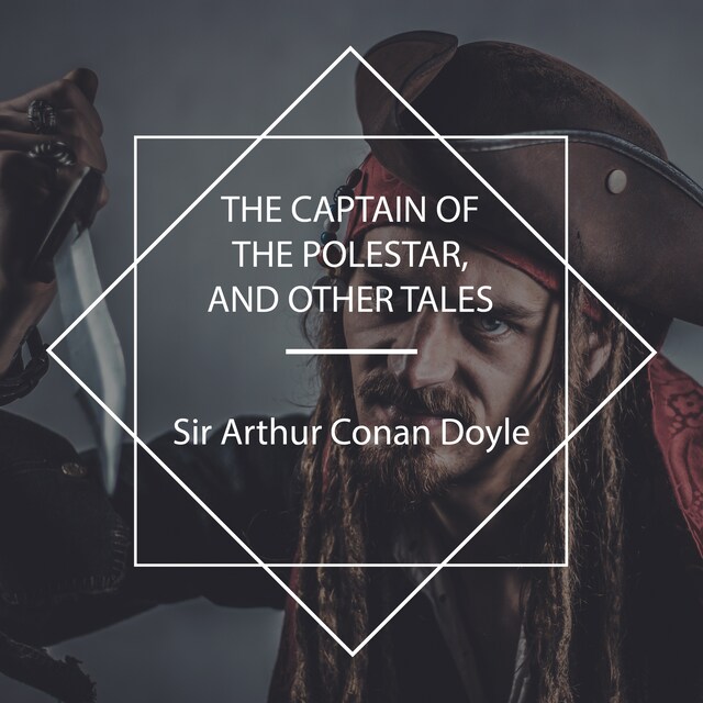 Book cover for The Captain of the Polestar, and other tales