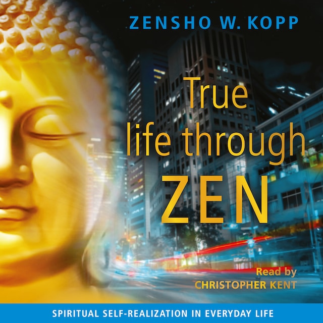 Book cover for True life through ZEN
