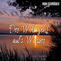 Der Wolf geht aufs Wasser