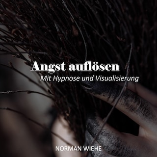 Angst auflösen als Hörbuch