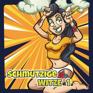 Schmutzige Witze 1 als Hörbuch