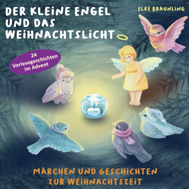 Book cover for Der kleine Engel und das Weihnachtslicht - 24 Vorlesegeschichten im Advent