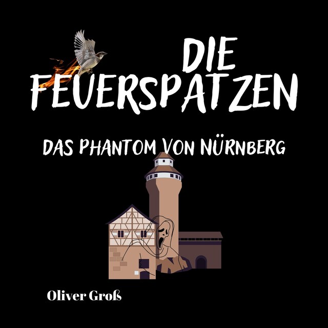 Buchcover für Die Feuerspatzen, Das Phantom von Nürnberg