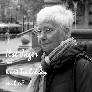 Kurt Tucholsky mit b5 als Hörbuch
