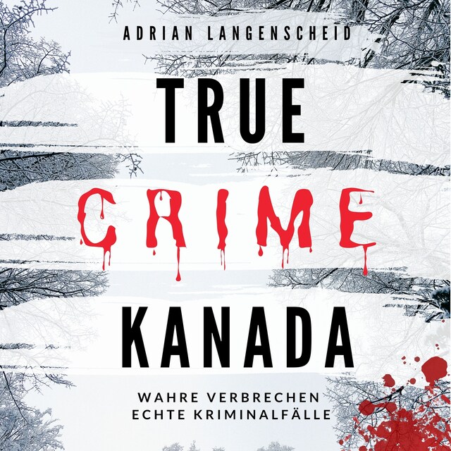 Book cover for True Crime Kanada