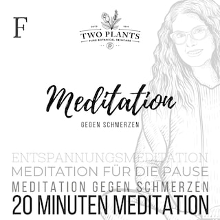 Meditation gegen Schmerzen - Meditation F - 20 Minuten Meditation als Hörbuch