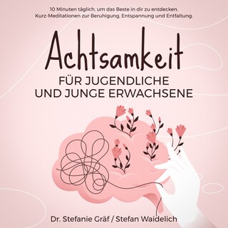 Achtsamkeit für Jugendliche und junge Erwachsene als Hörbuch