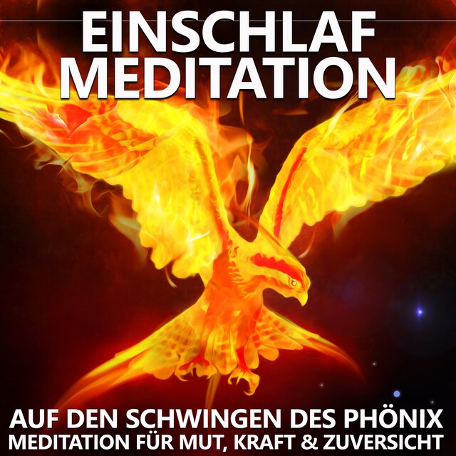 Bokomslag för Einschlaf Meditation | Auf den Schwingen des Phönix