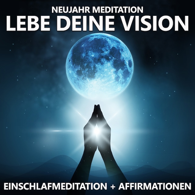 Buchcover für Neujahr Meditation | Lebe deine Vision
