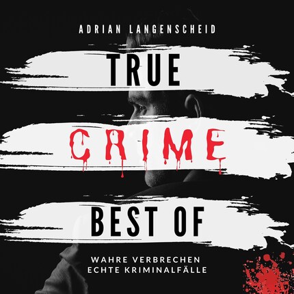 True Crime Best of Wahre Verbrechen Echte Kriminalfälle bookCoverFor