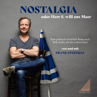 Nostalgia oder Herr S. will ans Meer als Hörbuch