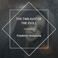 The Twilight of the Idols