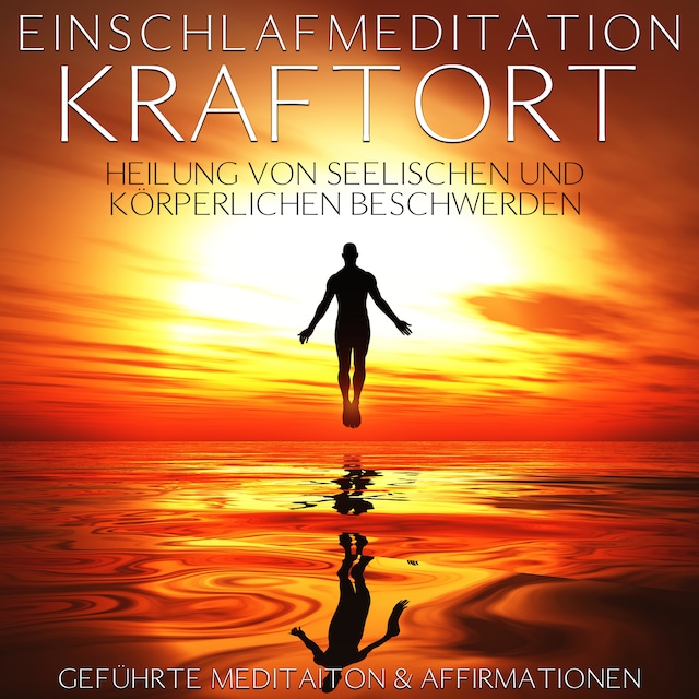 Buchcover für Einschlafmeditation "Kraftort" - Heilung von seelischen und körperlichen Beschwerden