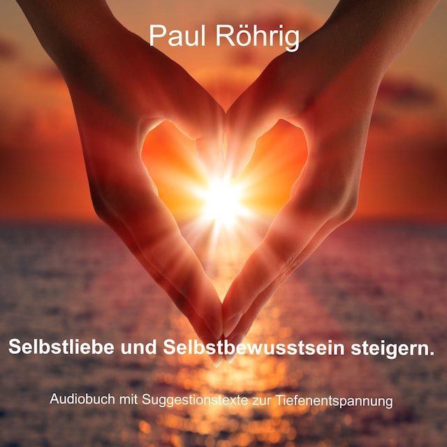 Buchcover für Selbstliebe und Selbstbewusstsein steigern.