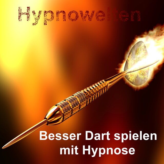 Bokomslag för Besser Dart spielen mit Hypnose