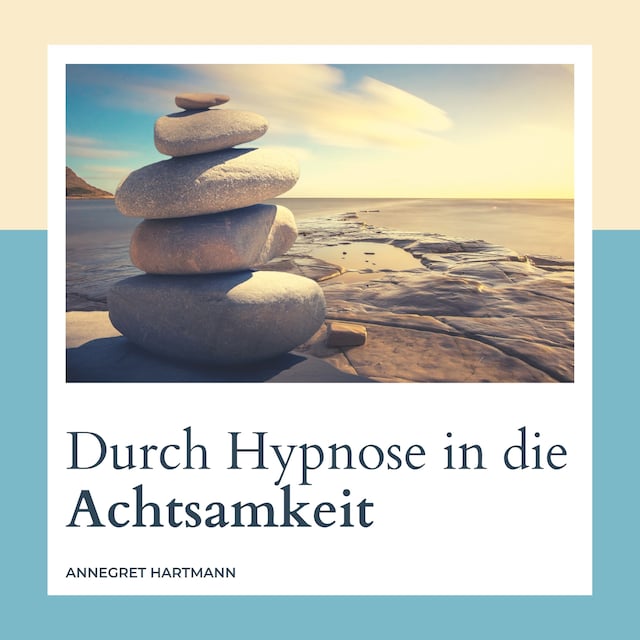 Durch Hypnose in die Achtsamkeit, Vol. 3