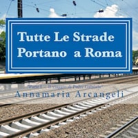 Tutte le strade portano a Roma