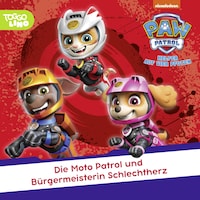 Folge 240: Die Moto Patrol und Bürgermeisterin Schlechtherz