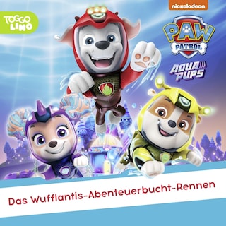 Folge 381: Das Wufflantis-Abenteuerbucht-Rennen als Hörbuch