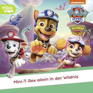 Folge 377: Mini-T-Rex allein in der Wildnis als Hörbuch