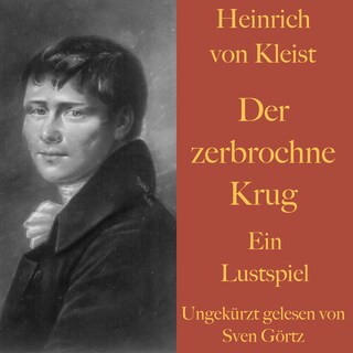 Heinrich von Kleist: Der zerbrochne Krug als Hörbuch