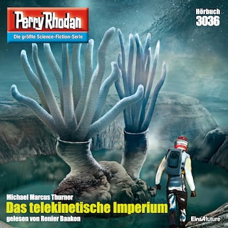 Perry Rhodan 3036: Das telekinetische Imperium als Hörbuch