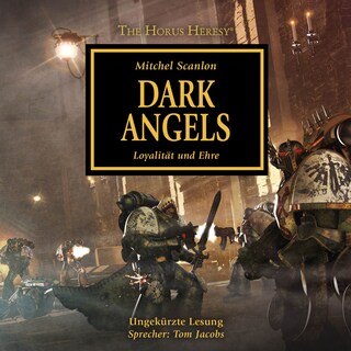 The Horus Heresy 06: Dark Angels als Hörbuch