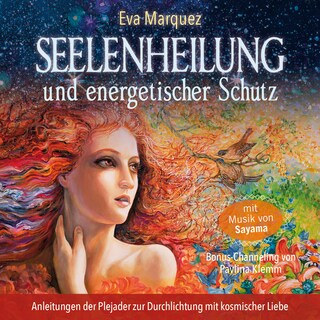 Seelenheilung und energetischer Schutz als Hörbuch