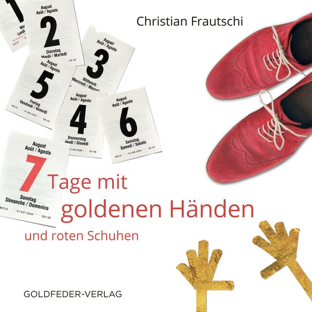 Kirjankansi teokselle 7 Tage mit goldenen Händen und roten Schuhen