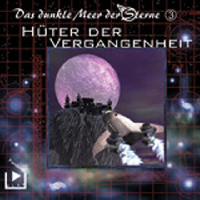 Book cover for Das dunkle Meer der Sterne 3 - Hüter der Vergangenheit