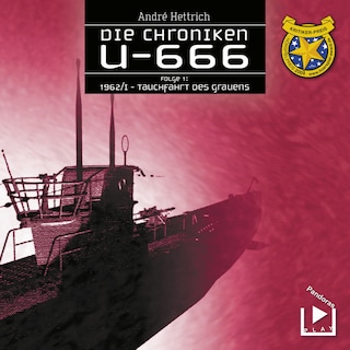 U666 Teil 01 - Tauchfahrt des Grauens als Hörbuch