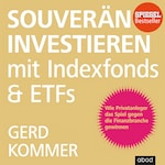 Souverän investieren mit Indexfonds und ETFs